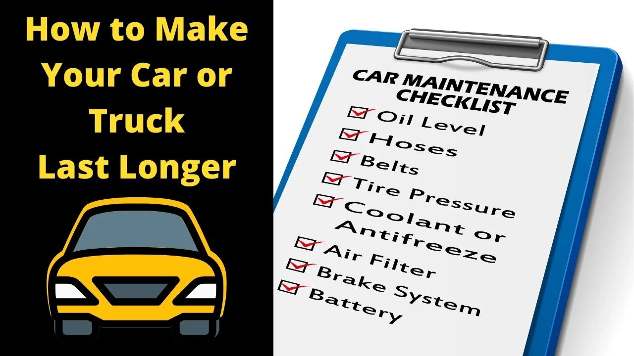 How to Make Your Car or Truck Last Longer