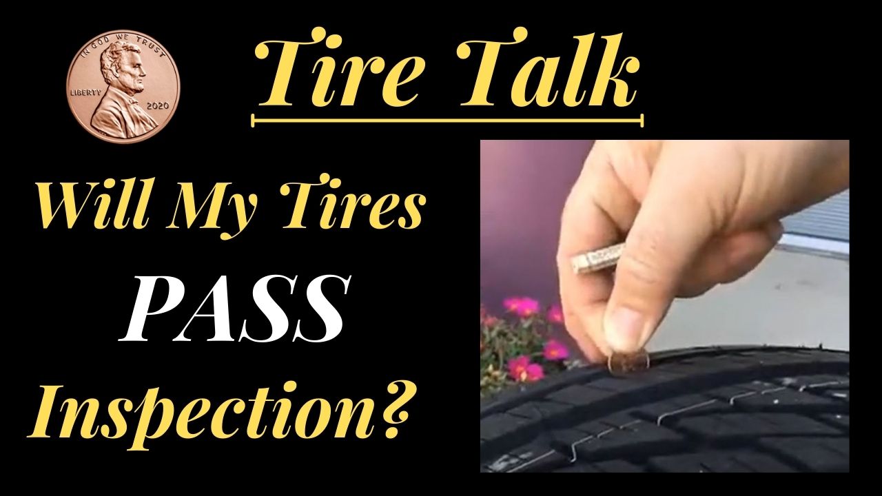 Will tires pass inspection