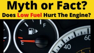 Myth or Fact Does low fuel hurt the engine