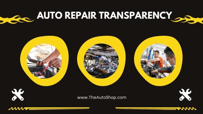 Auto Repair Transparency - The Auto Shop